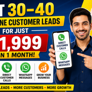 Get 30–40 Genuine Customer Leads for Just ₹1,999 in 1 Month! Receive direct customer calls and WhatsApp messages from interested customers.