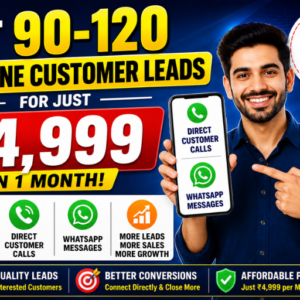 Get 90–120 Genuine Customer Leads for Just ₹4,999 in 1 Month! Receive direct customer calls and WhatsApp messages from interested customers.